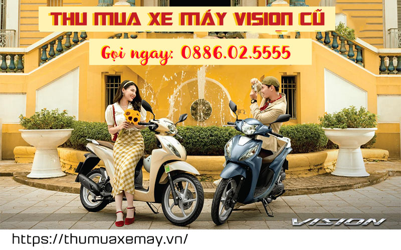 Thu Mua Xe Máy Vision Cũ – Tất Cả Các Đời Xe, Không Lo Mất Giá